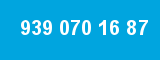 939 070 16 87 939 070 16 87
